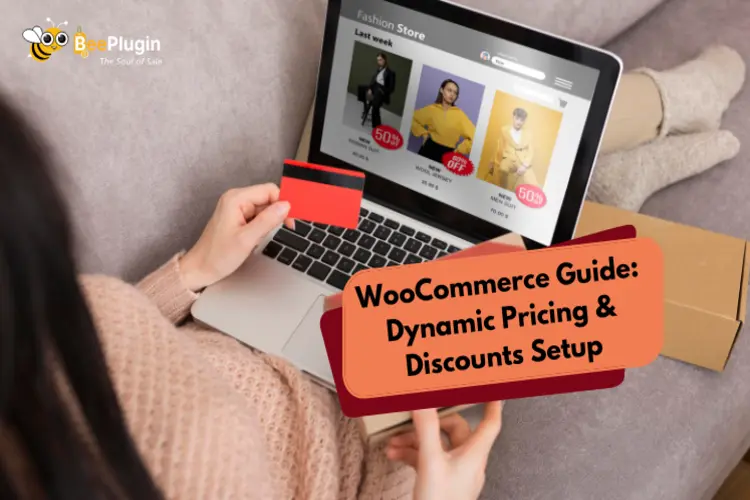 How to Set Up Dynamic Pricing and Discounts in WooCommerce