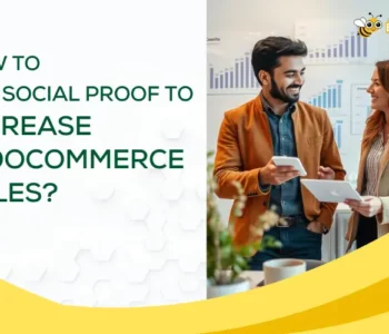 How to Use Social Proof to Increase WooCommerce Sales?