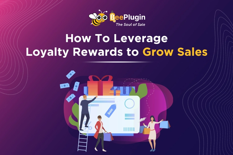 Loyalty Rewards to Grow Sales & Retain Customers