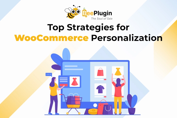 Top Strategies for WooCommerce Personalization